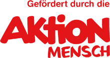Gefördert durch die Aktion Mensch Gefördert durch die Aktion Mensch